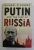 PUTIN AND THE RISE OF RUSSIA by MICHAEL STUERMER , 2009