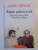 RELIGIE, POLITICA SI MIT TEXTE DESPRE MIRCEA ELIADE SI IOAN PETRU CULIANU de ANDREI OISTEANU 2007