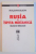 RUSIA SI ISPITA MESIANICA , RELIGIE SI IDEOLOGIE de BOGDAN SILION , 2004