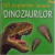 SA EXPLORAM LUMEA DINOZAURILOR , text de RUPERT MATTHEWS , 2005