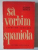 SA VORBIM SPANIOLA , EXERCITII LEXICALE de SANDA MINEA , 1965