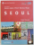 SEOUL  - SPECIAL EDITION 2010  - 2012  - VISIT KOREA YEAR  CAMPAIGN written by ROBERT KOEHLER , 2009