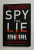 SPY THE LIE - FORMER CIA OFFICIERS TEACH YOU HOW TO DETECT DECEPTION , by PHILIP HOUSTON ...SUSAN CARNICERO , 2013