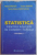 STATISTICA PENTRU AFACERI IN COMERT-TURISM de MARIA BADITA...SILVIA ELENA CRISTACHE , VOL I , 2006