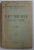 SUB TREI REGI. ISTORIE A UNEI LUPTE PENTRU UN IDEAL MORAL SI NATIONAL de N. IORGA,  1932