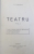 TEATRU VOL I , II de I.L. CARAGIALE , 1922