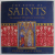 THE BOOK OF SAINTS , THE STORIES OF 100 SAINTS WE REVERE TODAY by RODNEY CASTLEDEN , 2006