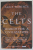 THE CELTS , SEARCH FOR A CIVILISATION by ALICE ROBERTS , 2016