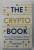 THE CRYPTO BOOK , HOW TO INVEST SAFELY IN BITCOIN AND OTHER CRYPTOCURRENCIES by SIAM KIDD , 2022