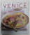 THE FOOD AND COOKING OF VENICE AND THE NORTH EAST OF ITALY , 65 CLASSIC DISHES by VALENTINA  HARRIS , 2010