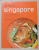 THE FOOD OF SINGAPORE , 63 SIMPLE AND DELICIOUS RECIPES by DAVID WONG and DJOKO WIBISONO , 2005