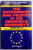 THE GOVERNMENT AND POLITICS OF THE EUROPEAN COMMUNITY de NEILL NUGENT , EDITIA A II -A , 1991