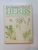 THE ILLUSTRATED BOOK OF HERBS , THEIR MEDICINAL AND CULINARY USES de SARAH BUNNEY , 1985