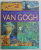 THE LIFE AND WORKS OF VAN GOGH by MICHAEL HOWARD , 2009