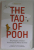 THE TAO OF POOH , THE PRINCIPLES OF TAOISM DEMONSTRATED by WINNIE - THE - POOH by BENJAMIN HOFF , 2019