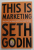 THIS IS MARKETING by SETH GODIN , YOU CAN 'T BE SEEN UNTIL YOU LEARN TO SEE , 2018