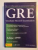 TOT CE VA  TREBUIE PENTRU UN PUNCTAJ MAXIM LA TESTUL...GRADUATE RECORD EXAMINATION GRE de THOMAS H. MARTINSON 1999