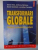 TRANSFORMARI GLOBALE , POLITICA , ECONOMIE SI CULTURA de DAVID HELD , ANTHONY MCGREW, DAVID GOLDBLATT , JONATHAN PERRATON , 2004