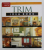 TRIM IDEEA BOOK - WALLS , CEILINGS , DOORWAYS ...MANTELS by MARY ELLEN POLSON , 2005