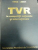 TVR IN COMPETITII NATIONALE SI INTERNATIONALE 1962-2001