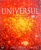 UNIVERSUL, GHID VIZUAL COMPLET, O CARTE DORLING KINDERSLEY de MARTIN REES, 2008