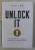 UNLOCK IT  - THE MASTER KEY TO WEALTH , SUCCESS , AND SIGNIFICANCE by DAN LOK , 2019