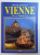 VIENNE , VILLE IMPERIALE , NOUVELLE EDITION , 1997