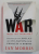 WAR , WHAT IS IT GOOD FOR ? - THE  ROLE OF CONFLICT IN CIVILISATION , FROM PRIMATES TO ROBOTS by IAN MORRIS , 2015