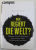 WER REGIERT DIE WELT ? - WARUM ZIVILISATIONEN HERRSCHEN ODER BEHERRSCHT WERDEN von IAN MORRIS , 2011