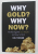 WHY GOLD ? WHY NOW ? - THE WAR AGAINST YOUR WEALTH AND HOW TO WIN IT by E.B. TUCKER , 2020