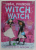 WITCH  WATCH by SIBEAL POUNDER , illustrated by LAURA ELLEN ANDERSON , 2016