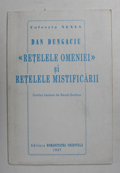 ' RETELELE OMENIEI ' SI RETELELE MISTIFICARII de DAN DUNGACIU , 1997