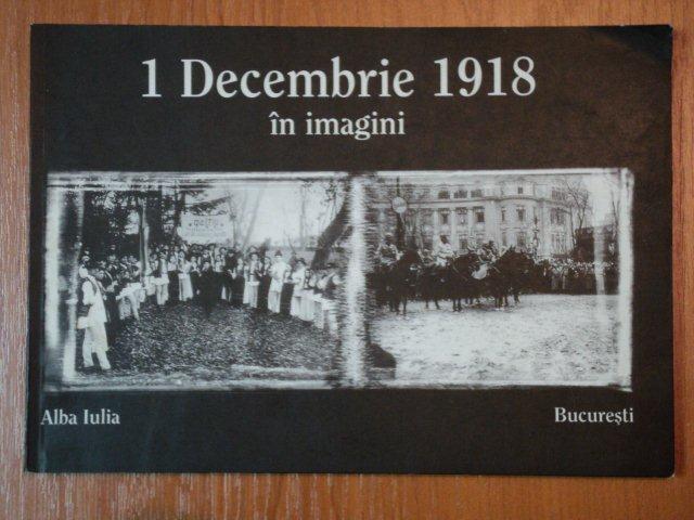 1 DECEMBRIE 1918 IN IMAGINI