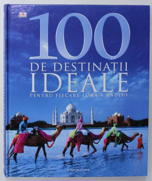 100 DE DESTINATII IDEALE PENTTRU FIECARE LUNA A ANULUI , 2015