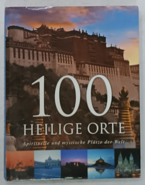 100 HEILIGE ORTE  (100 DE LOCURI SFINTE  )  , ALBUM CU TEXT IN LIMBA GERMANA  von HERBERT GENZMER , ANII '2000