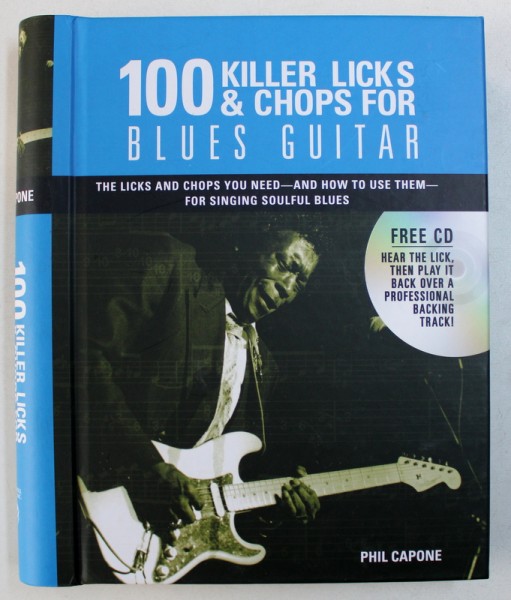 100 KILLER LICKS & CHOPS FOR BLUES GUITAR by PHIL CAPONE , CONTINE CD*