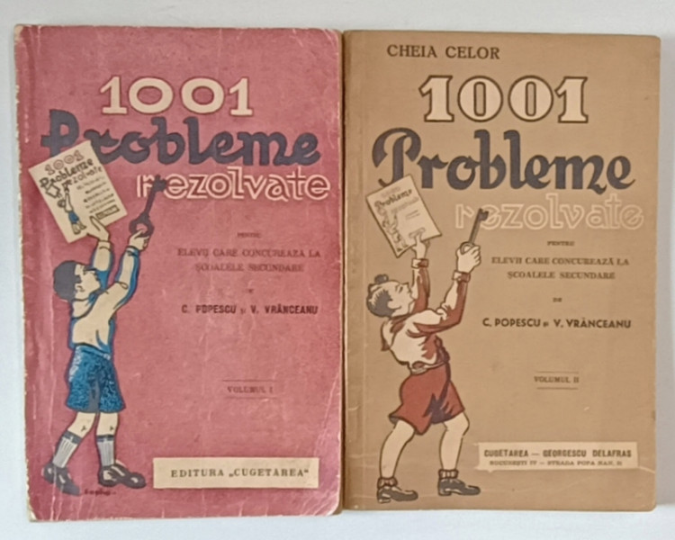 1001 PROBLEME REZOLVATE DIN ARITMETICA SI GEOMETRIE de C. POPESCU SI V. VRANCEANU , VOL I-II , EDITIA A VIII- A