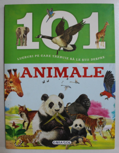 101 LUCRURI PE CARE TREBUIE SA LE STII DESPRE ANIMALE , 2015