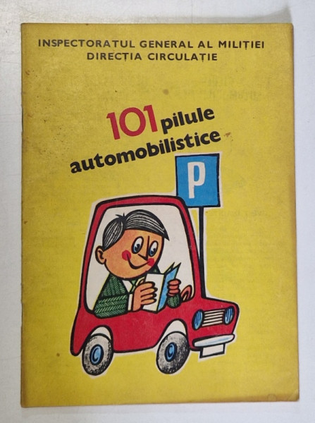 101 PILULE AUTOMOBILISTICE , desene de N. NOBILESCU , texte de I. BUTNARU si L. SERBAN , ANII '80