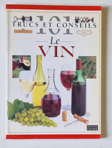 101 TRUCS ET CONSEILS , LE VIN par TOM STEVENSON , 1997