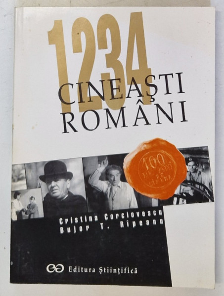 1234 CINEASTI ROMANI . GHID BIO-FILMOGRAFIC de CRISTINA CORCIOVESCU , BUJOR T. RIPEANU , 1996