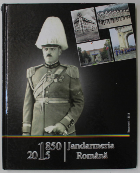 1850 - 2015 , JANDARMERIA ROMANA , AGENDA , APARUTA 2014