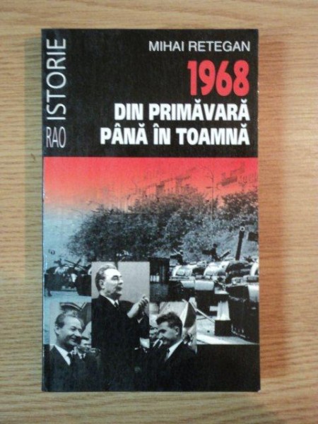 1968 DIN PRIMAVARA PANA IN TOAMNA de MIHAI RETEGAN