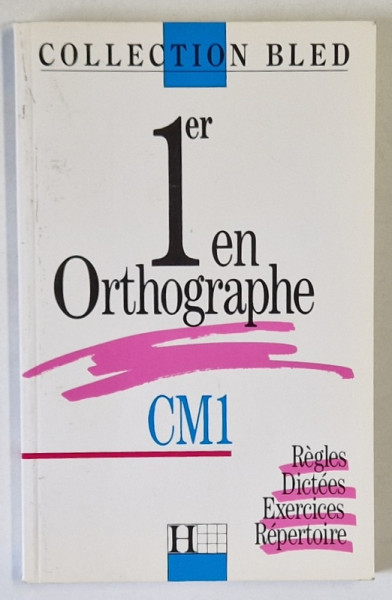 1er EN ORTOGRAPHE , CM1 , REGLES , DICTEES , EXERCISES , REPERTOIRE par EDOUARD BLED et ODETTE BLED , 1988