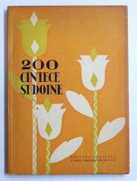 200 CANTECE SI DOINE de GHEORGHE CIOBANU, VASILE D. NICOLESCU , 1962