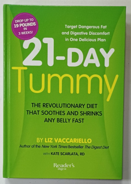 21 - DAY TUMMY , THE REVOLUTIONARY DIET THAT SOOTHES AND SHRINKS AND BELLY FAST by LIZ VACCARIELLO , 2013