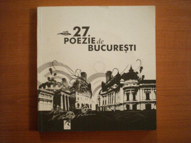 27 POEZIE DE BUCURESTI