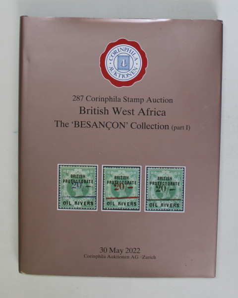 287 CORINPHILA STAMP AUCTION , BRITISH WEST AFRICA , THE '' BESANCON '' COLLECTION , PART I , 30 MAY 2022