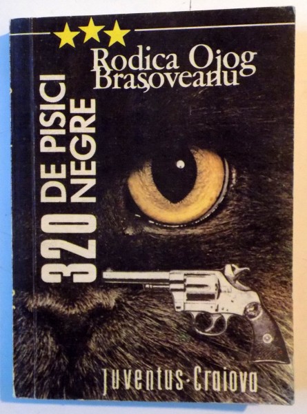 320 DE PISICI NEGRE de RODICA OJOG BRASOVEANU , 1990