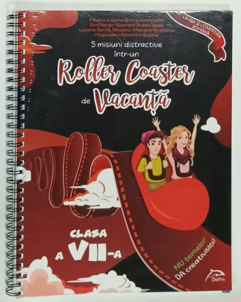 5 MISIUNI DISTRACTIVE INTR- UN ROLLER COASTER DE VACANTA , LIMBA SI LITERATURA  ROMANA , CLASA   A VII -A , coordonator MADALINA - IOANA IFRIM ...MAGDALENA - FLORENTINA  BESTOIU , 2019